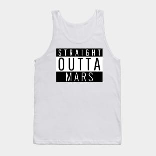 Straight Outta Mars Tank Top